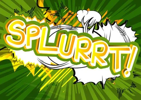 Splurrt! - Vector illustrated comic book style expression. Stock Illustration