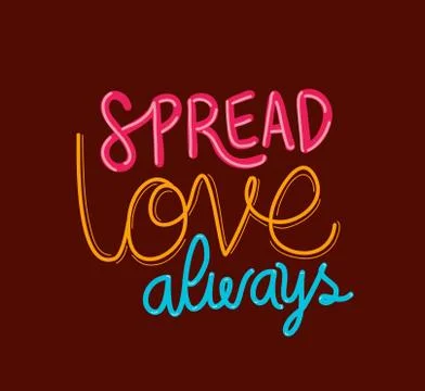 Spread love always lettering vector design Ilustración de archivo