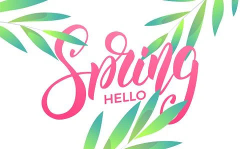 Spring. Banner with trendy spring leaves. Trendy script lettering design Hello Stock Illustration