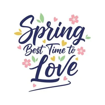 Spring is the best time to love typography with leaves and heart decoration Stock Illustration
