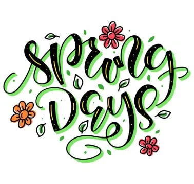 Spring days - colored vector illustration with lettering and doodle flowers Stock Illustration