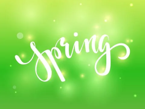 Spring. Hand drawn calligraphy and brush pen lettering on green blured back.. Stock Illustration