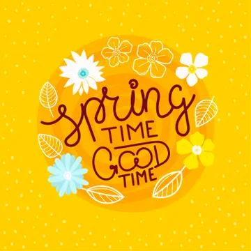 Spring time good time vector concept with calligraphic inscription Stock Illustration
