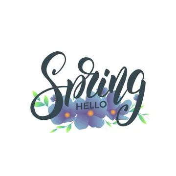 Spring. Trendy script lettering Hello Spring and modern flowers Stock Illustration