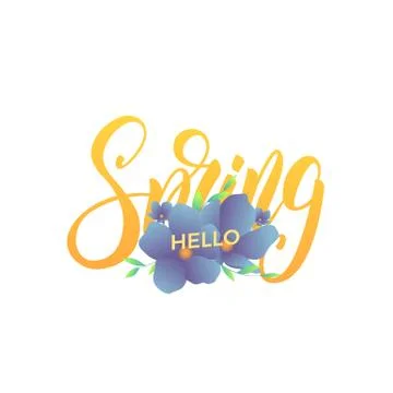 Spring. Trendy script lettering Hello Spring and modern flowers Stock Illustration