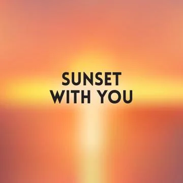 Square blurred background - sunset colors With motivating quote Stock Illustration