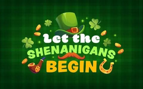 St Patrick Day quote, let the shenanigans begin Stock Illustration