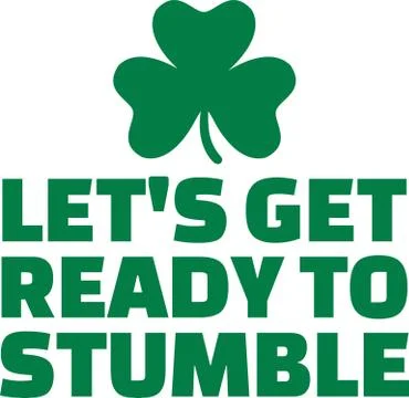 St. Patrick's Day party text - Let's get ready to stumble Stock Illustration
