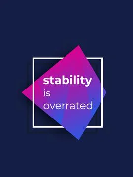 Stability is overrated, vector poster Stock Illustration