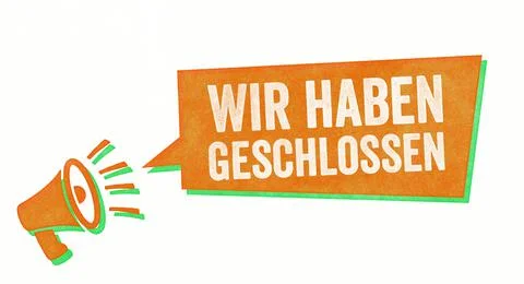 Stamp with a megaphone and a speech bubble - We are closed in german - Wir ha Иллюстрация