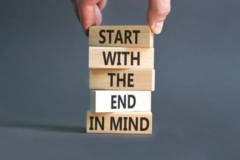 Start with the end in mind symbol. Concept words Start with the end in mind.. Stock Photos