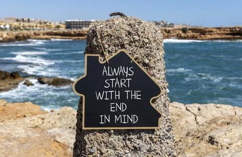 Start with the end in mind symbol. Concept words Always start with the end .. Stock Photos