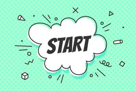 Start, speech bubble. Banner, speech bubble, poster and sticker Stock Illustration