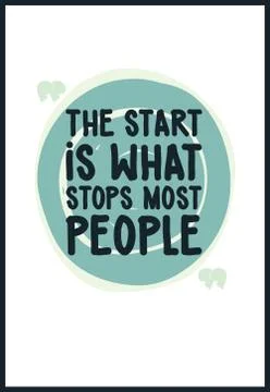 The start is what stops most people. Simple lettering quote with Stock Illustration