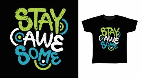 Stay awesome typography design vector illustration ready for print on tee, .. Stock-Illustration