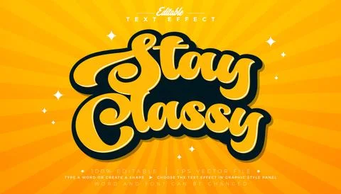 Stay Classy Text Effect Design Editable and Scalable Vector Graphic Style Eff Stock Illustration
