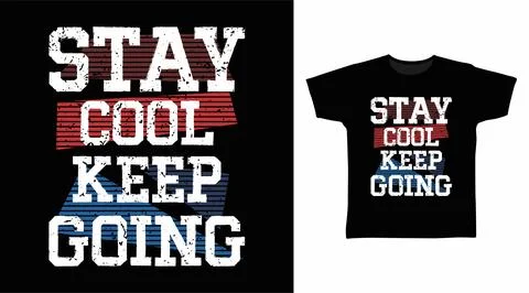 Stay cool keep going typography design vector illustration 스톡 일러스트