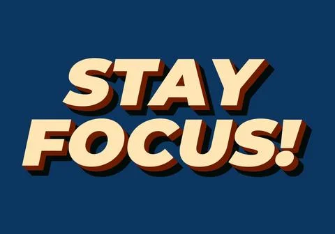 Stay focus. Text effect in 3D style with good colors Stock Illustration