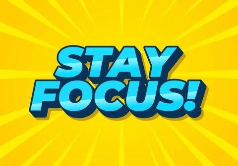 Stay focus. Text effect in 3D style with good colors Stock Illustration