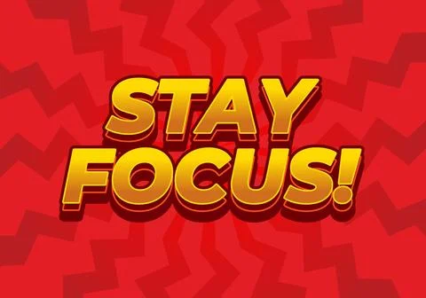 Stay focus. Text effect in 3D style with good colors Stock Illustration