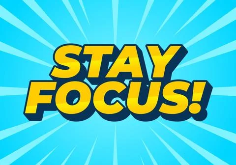 Stay focus. Text effect in 3D style with good colors Stock Illustration