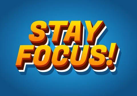Stay focus. Text effect in 3D style with good colors Stock Illustration