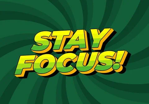 Stay focus. Text effect in 3D style with good colors Stock Illustration