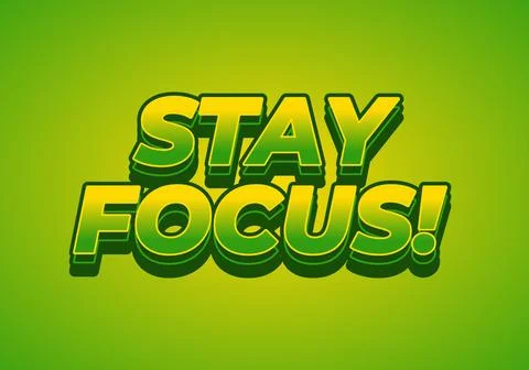 Stay focus. Text effect in 3D style with good colors Stock Illustration