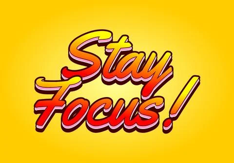 Stay focus. Text effect in 3D style with good colors Stock Illustration