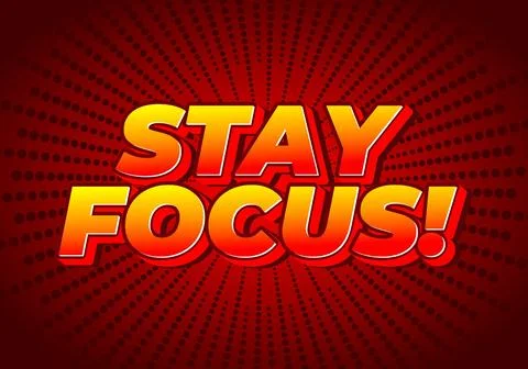 Stay focus. Text effect in 3D style with good colors Stock Illustration