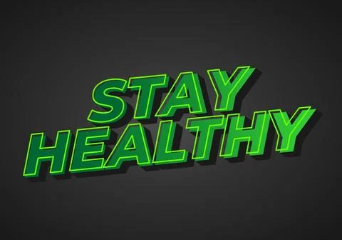 Stay healthy. Text effect in 3D look with eye catching colors Stock Illustration