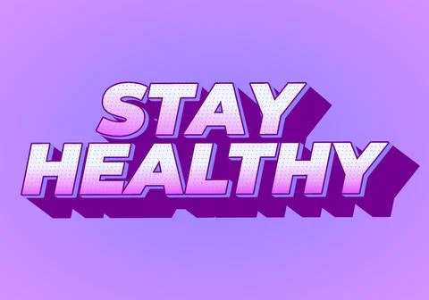 Stay healthy. Text effect in 3D look with eye catching colors Stock Illustration
