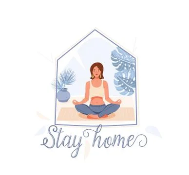 Stay home concept vector background. Beautiful woman sit in yoga pose into her Stock Illustration