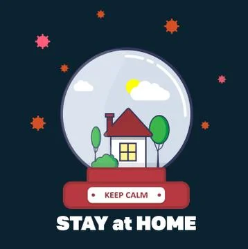 Stay home. Keep calm. Slogan. House in a glass bullet protecting Stock Illustration