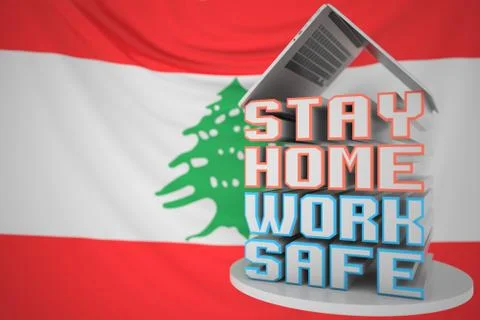 STAY HOME WORK SAFE text under laptop against the Lebanese flag. Remote work Illustrazione stock