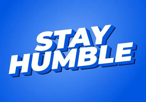 Stay humble. Text effect in 3D style with eye catching colors Stock-Illustration
