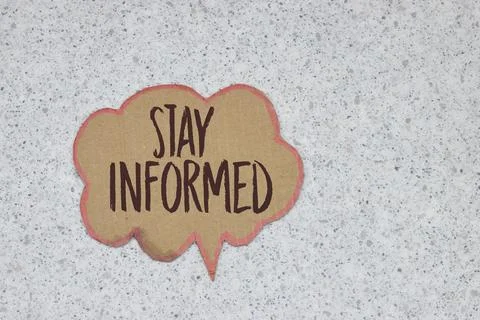 Stay Informed Message Written on speech bubble Cardboard Piece with Background Stock Photos