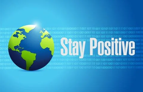 Stay positive globe binary sign illustration Stock Illustration