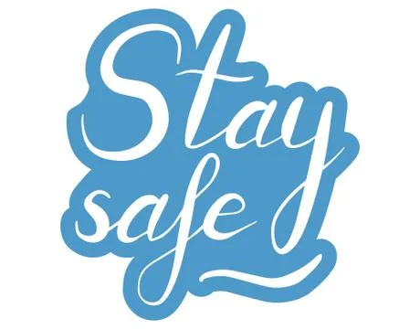 Stay safe. Protection concept. Lettering calligraphy illustration. Vector han Stock Illustration