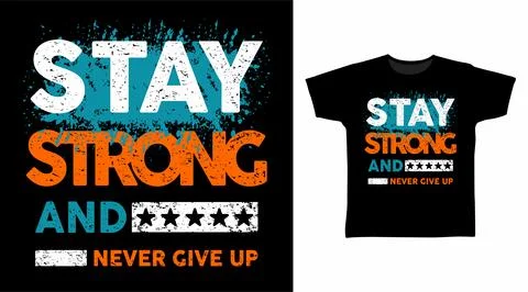 Stay strong typography vector splash color illustration tee design. Stock Illustration