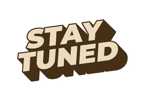 Stay tuned. Text effect in 3D look with eye catching colors Stock Illustration