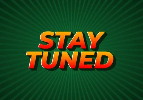 Stay tuned. Text effect in eye catching color with 3D look style Stock Illustration