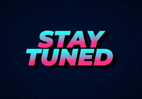 Stay tuned. Text effect in eye catching color with 3D look style Illustrazione stock