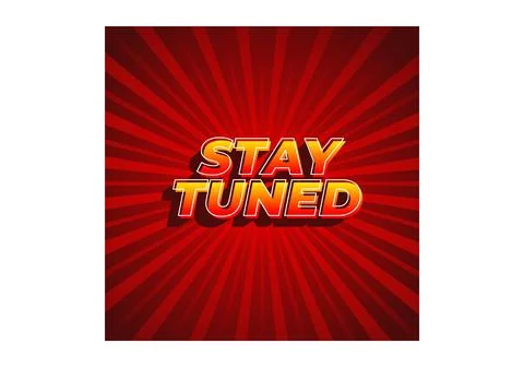 Stay tuned. Text effect in eye catching color with 3D look style Stock Illustration