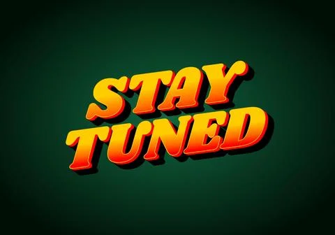 Stay tuned. Text effect in eye catching color with 3D look style Illustrazione stock