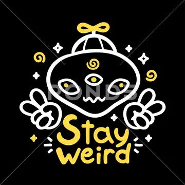 Stay weird slogan. Funny alien show peace sign. Vector cartoon ...