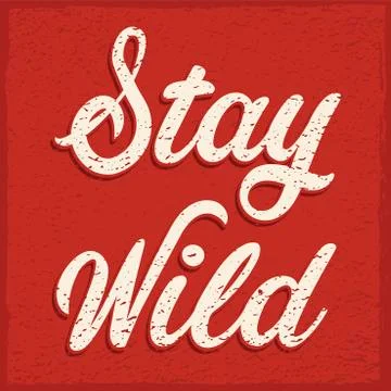 Stay wild sign Stock Illustration