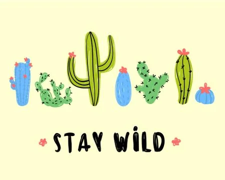 Stay wild text. Set of desert cactuses. Postcard Stock Illustration
