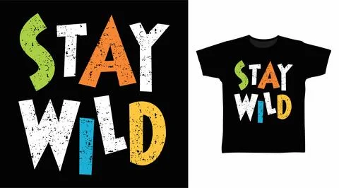Stay wild typography design vector illustration ready for print on t-shirt Stock-Illustration