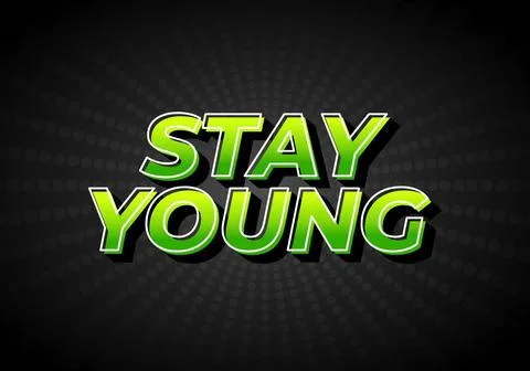 Stay young. Text effect in 3D look with eye catching colors Stock Illustration